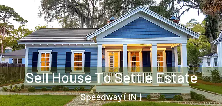 Sell House To Settle Estate Speedway ( IN )