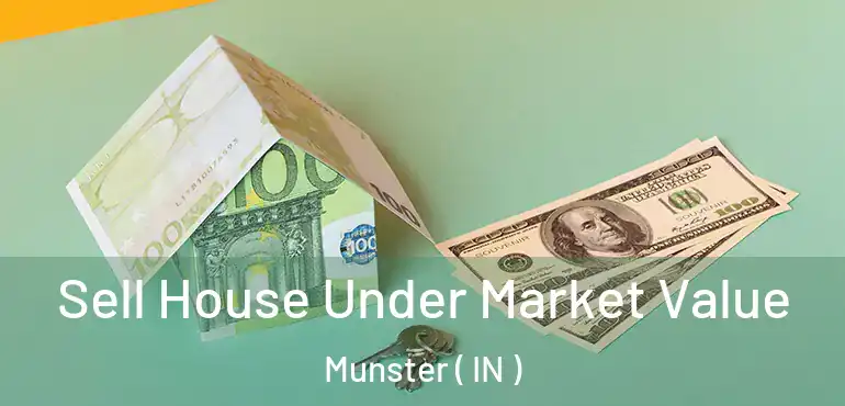 Sell House Under Market Value Munster ( IN )