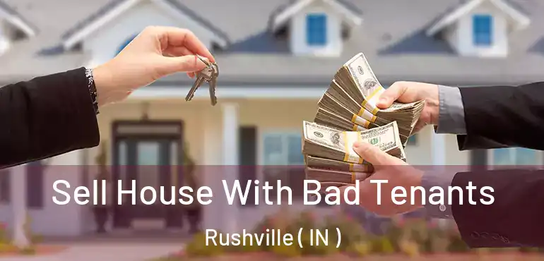  Sell House With Bad Tenants Rushville ( IN )