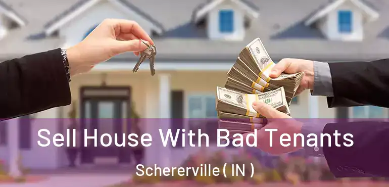  Sell House With Bad Tenants Schererville ( IN )
