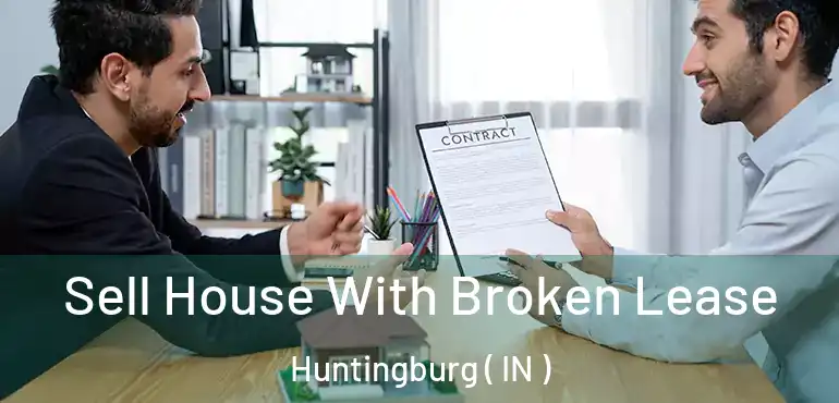  Sell House With Broken Lease Huntingburg ( IN )