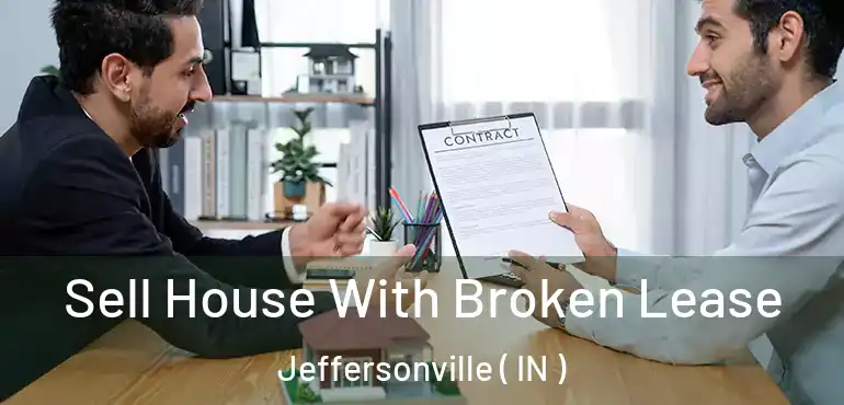  Sell House With Broken Lease Jeffersonville ( IN )