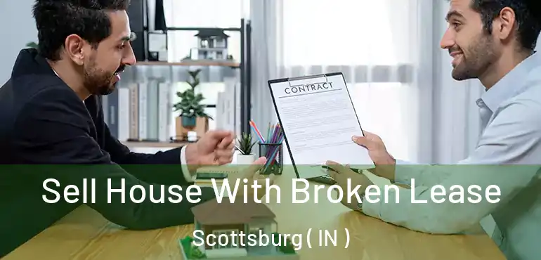  Sell House With Broken Lease Scottsburg ( IN )