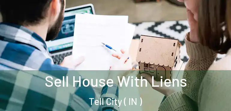  Sell House With Liens Tell City ( IN )