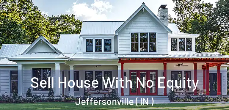  Sell House With No Equity Jeffersonville ( IN )
