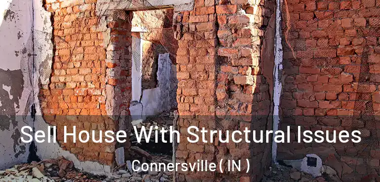  Sell House With Structural Issues Connersville ( IN )