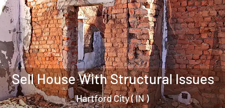  Sell House With Structural Issues Hartford City ( IN )