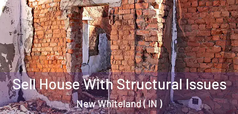  Sell House With Structural Issues New Whiteland ( IN )