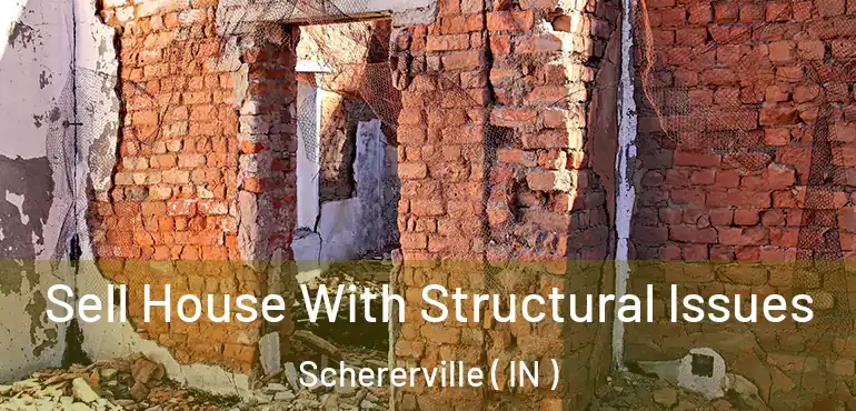  Sell House With Structural Issues Schererville ( IN )