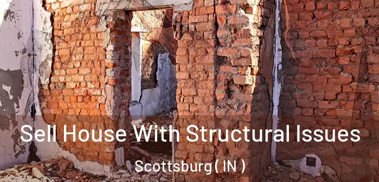  Sell House With Structural Issues Scottsburg ( IN )