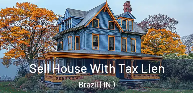  Sell House With Tax Lien Brazil ( IN )