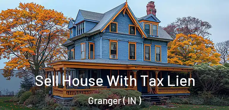  Sell House With Tax Lien Granger ( IN )
