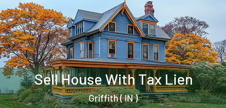  Sell House With Tax Lien Griffith ( IN )
