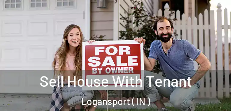  Sell House With Tenant Logansport ( IN )