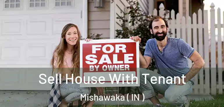  Sell House With Tenant Mishawaka ( IN )
