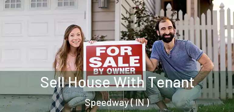  Sell House With Tenant Speedway ( IN )