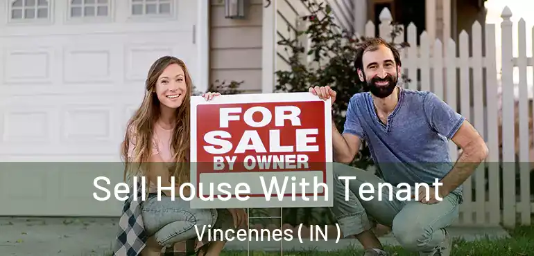  Sell House With Tenant Vincennes ( IN )