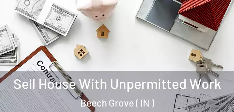  Sell House With Unpermitted Work Beech Grove ( IN )