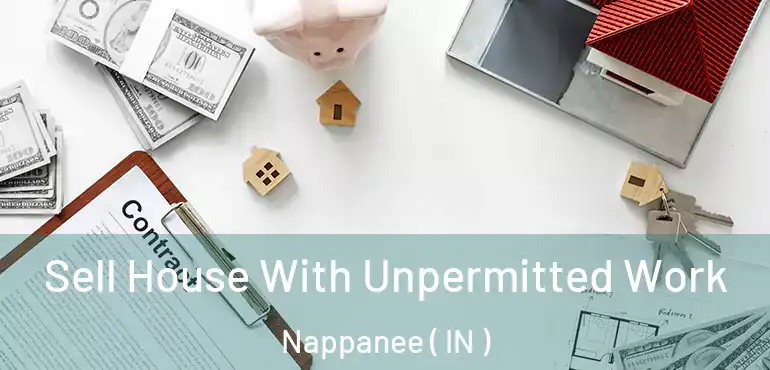  Sell House With Unpermitted Work Nappanee ( IN )