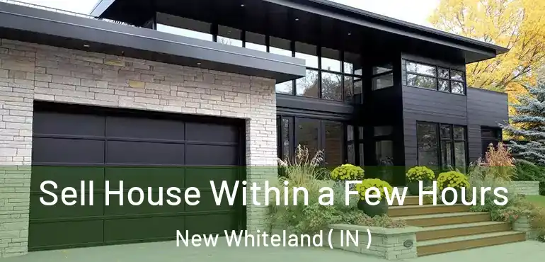  Sell House Within a Few Hours New Whiteland ( IN )