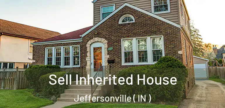  Sell Inherited House Jeffersonville ( IN )