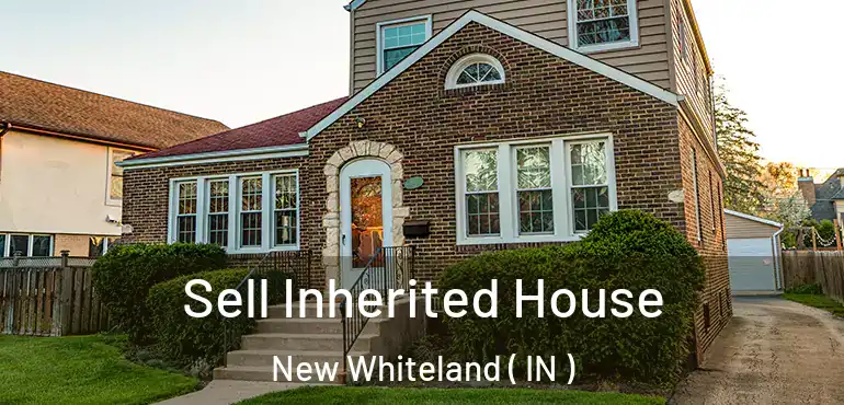  Sell Inherited House New Whiteland ( IN )