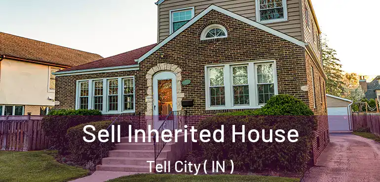  Sell Inherited House Tell City ( IN )