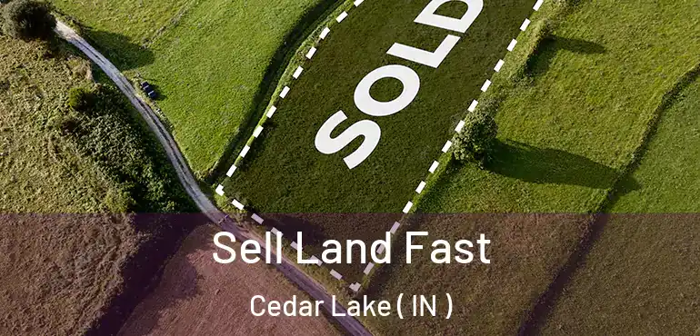  Sell Land Fast Cedar Lake ( IN )