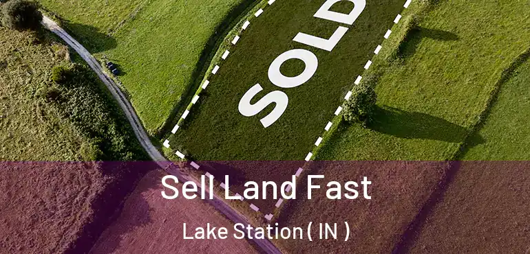  Sell Land Fast Lake Station ( IN )