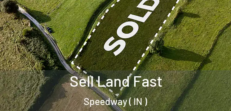  Sell Land Fast Speedway ( IN )
