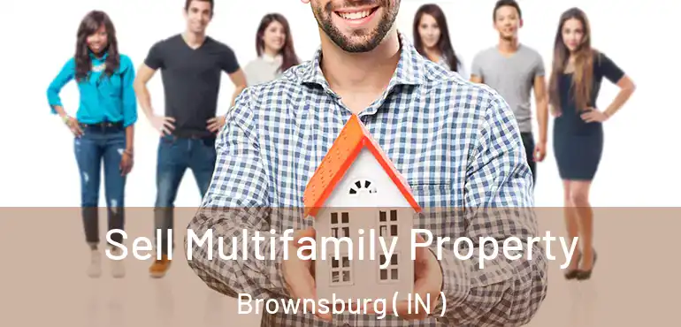  Sell Multifamily Property Brownsburg ( IN )