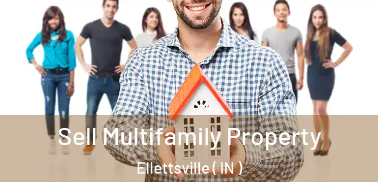  Sell Multifamily Property Ellettsville ( IN )
