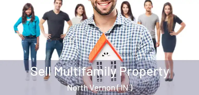  Sell Multifamily Property North Vernon ( IN )