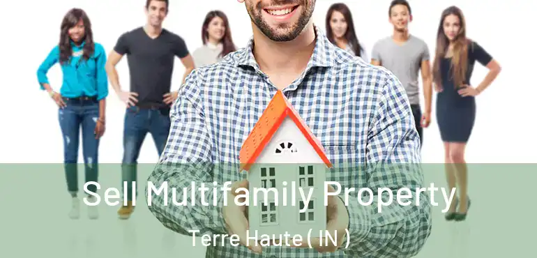  Sell Multifamily Property Terre Haute ( IN )