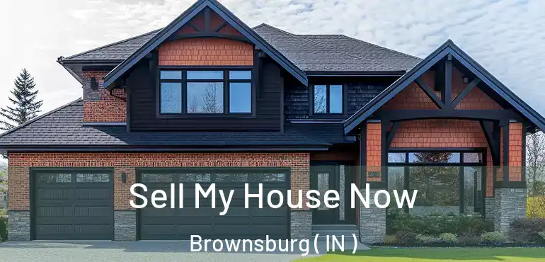  Sell My House Now Brownsburg ( IN )