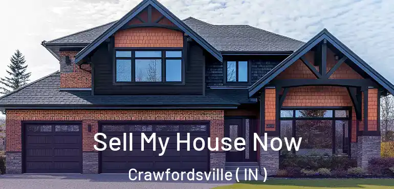  Sell My House Now Crawfordsville ( IN )