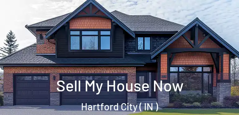 Sell My House Now Hartford City ( IN )