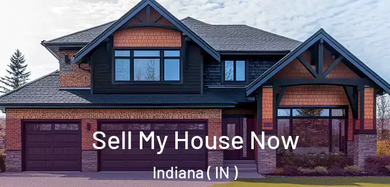  Sell My House Now Indiana ( IN )