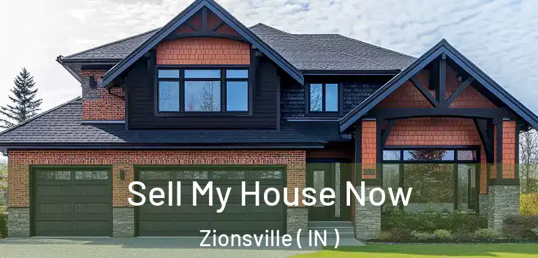  Sell My House Now Zionsville ( IN )