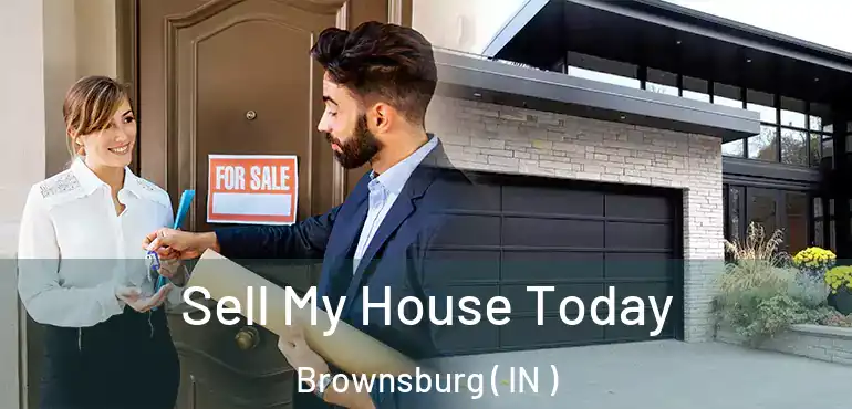  Sell My House Today Brownsburg ( IN )