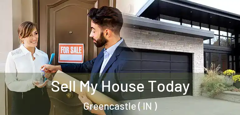  Sell My House Today Greencastle ( IN )
