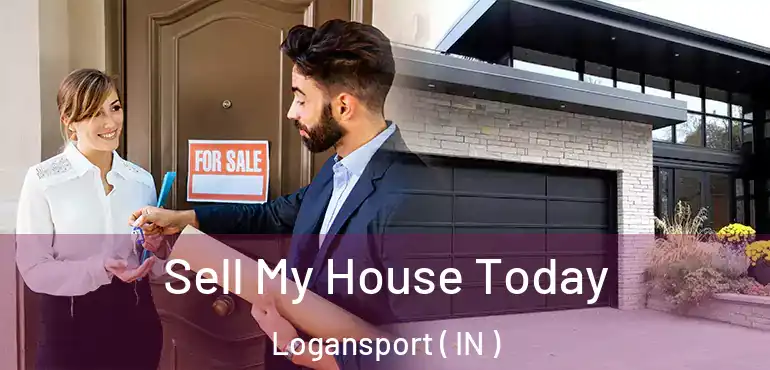  Sell My House Today Logansport ( IN )