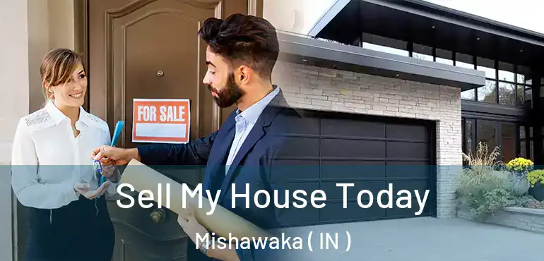  Sell My House Today Mishawaka ( IN )
