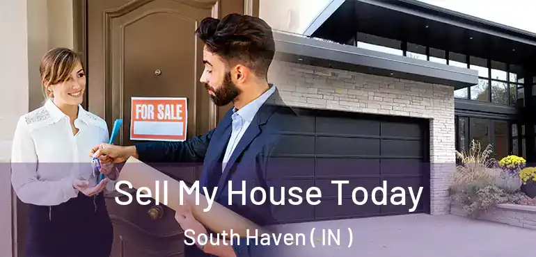  Sell My House Today South Haven ( IN )