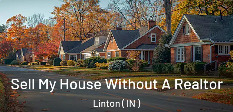  Sell My House Without A Realtor Linton ( IN )