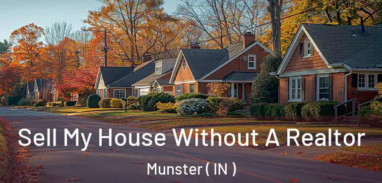  Sell My House Without A Realtor Munster ( IN )