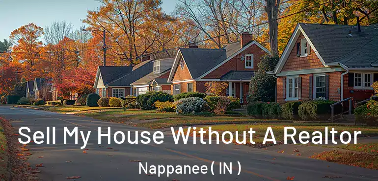  Sell My House Without A Realtor Nappanee ( IN )