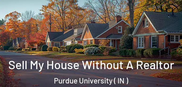  Sell My House Without A Realtor Purdue University ( IN )