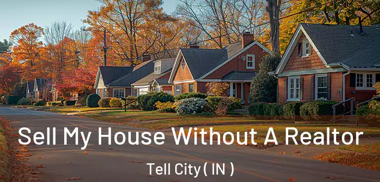  Sell My House Without A Realtor Tell City ( IN )