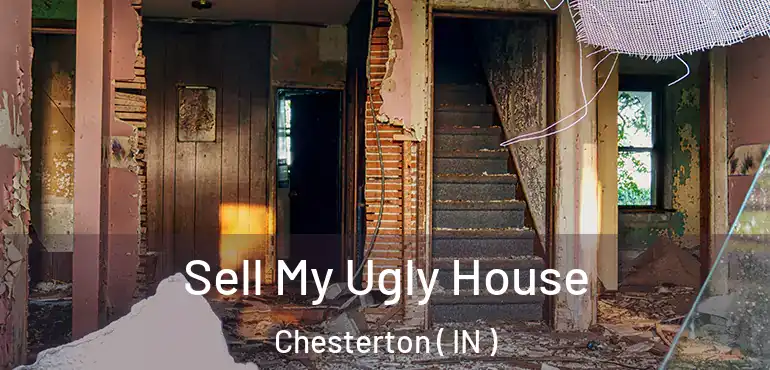  Sell My Ugly House Chesterton ( IN )